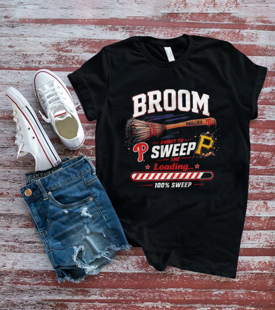 Broom Philadelphia Phillies Sweep Pittsburgh Pirates Loading 100% T-Shirt