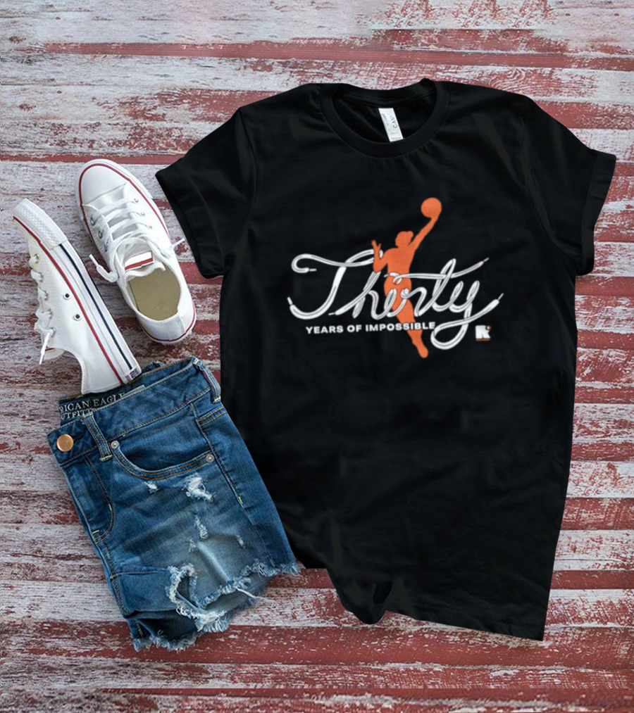 WNBA Round21 Thirty Years Of Impossible Anniversary Celebration T-Shirt