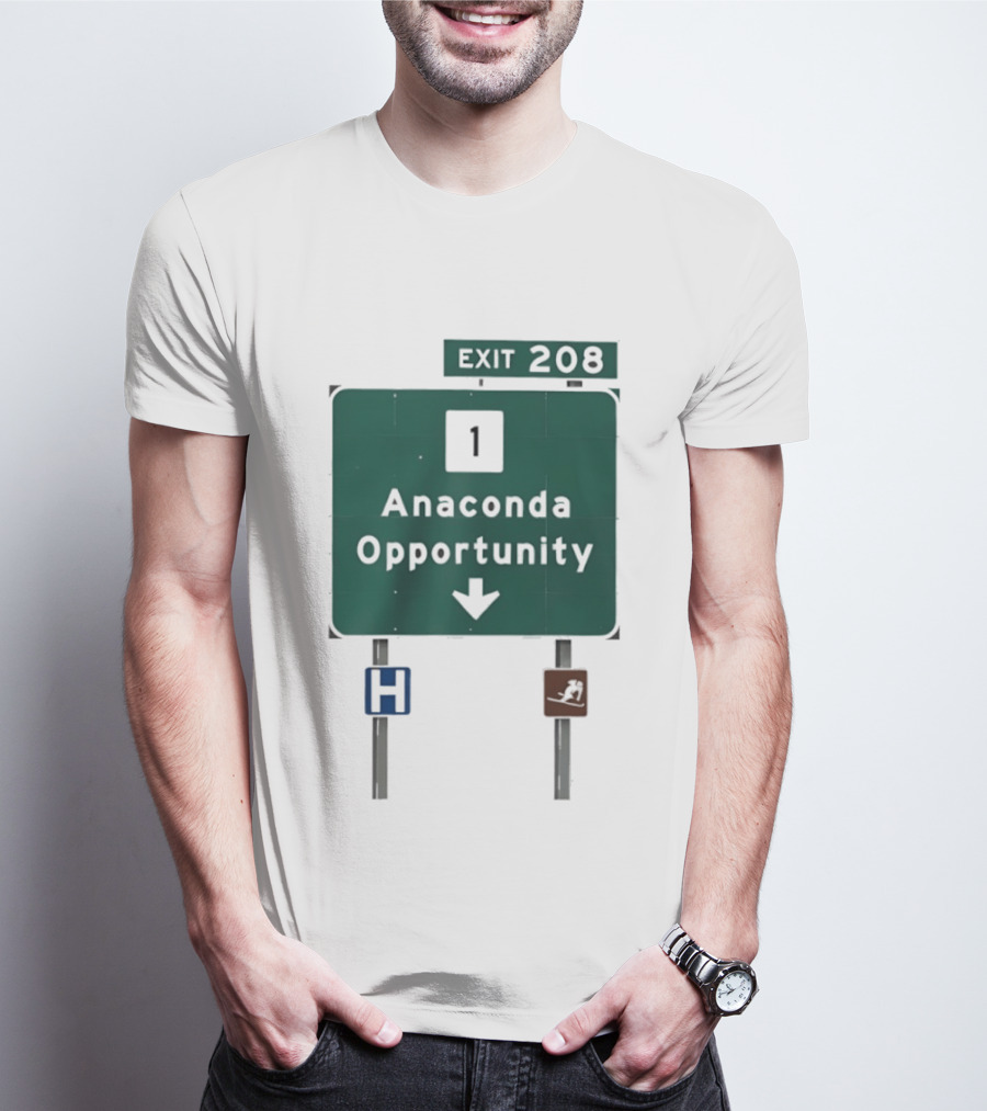 Anaconda Opportunity Highway Sign Exit 208 T-Shirt