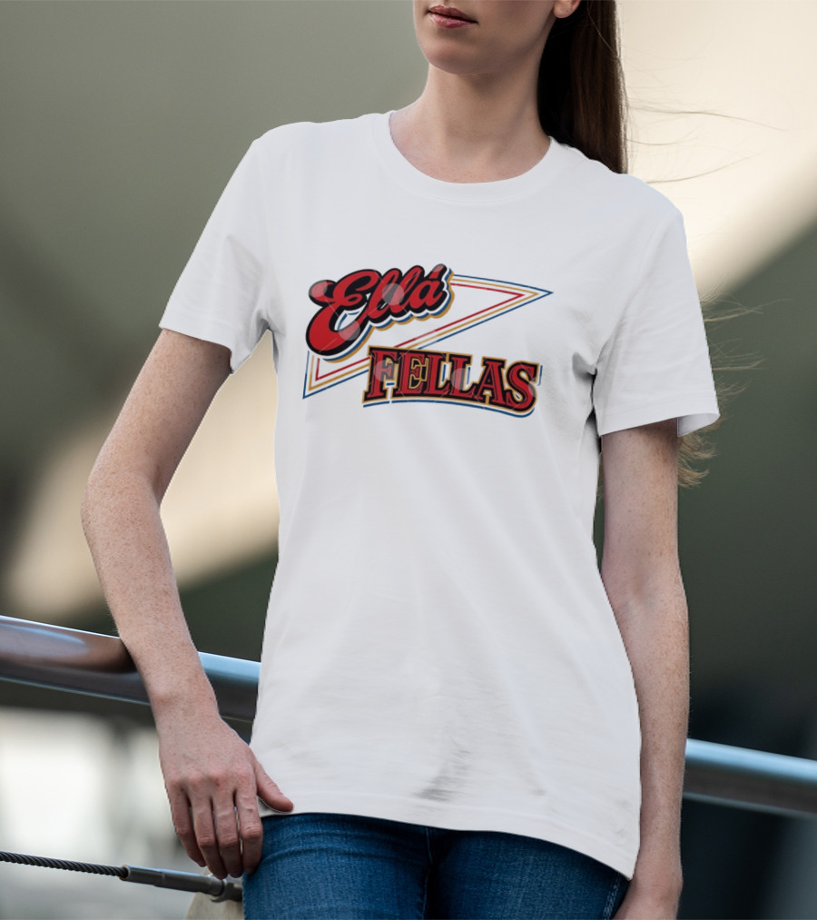 Ella Fellas T-Shirt