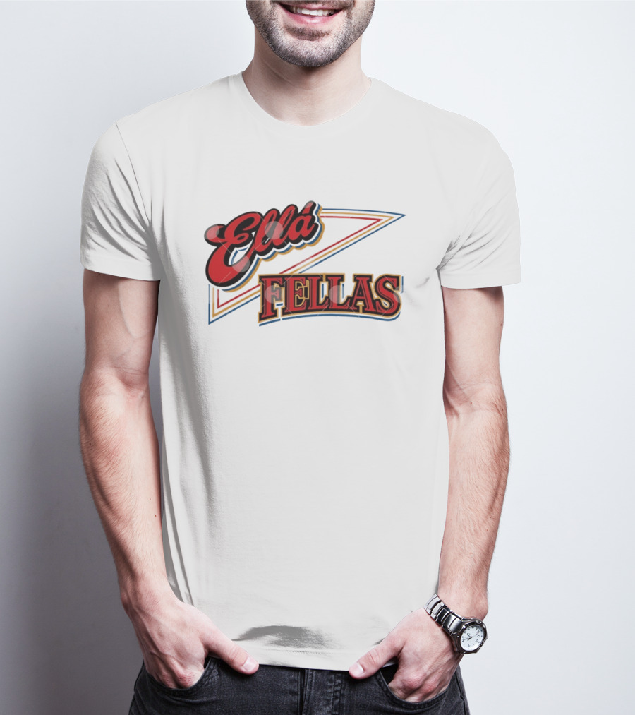 Ella Fellas T-Shirt
