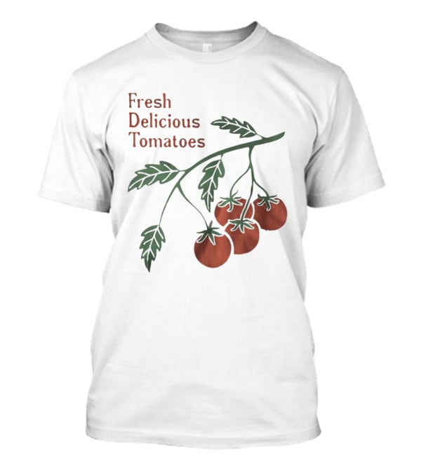 Fresh Delicious Tomatoes Garden Home Grown Plant T-Shirt
