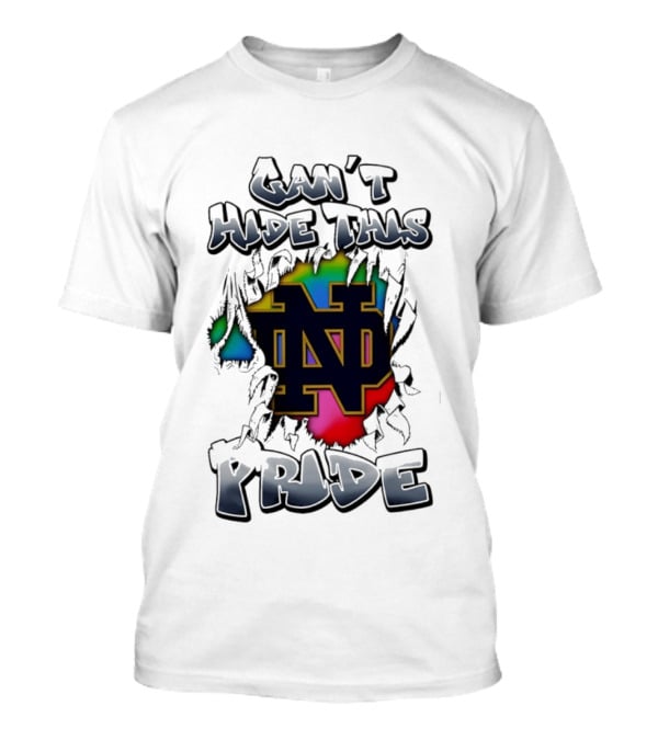 Notre Dame Fighting Irish Pride Can't Hide This T-Shirt