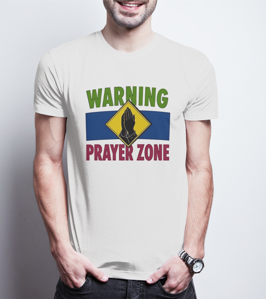 Warning Prayer Zone Press Your Palms Together Sign With Praying Hands T-Shirt