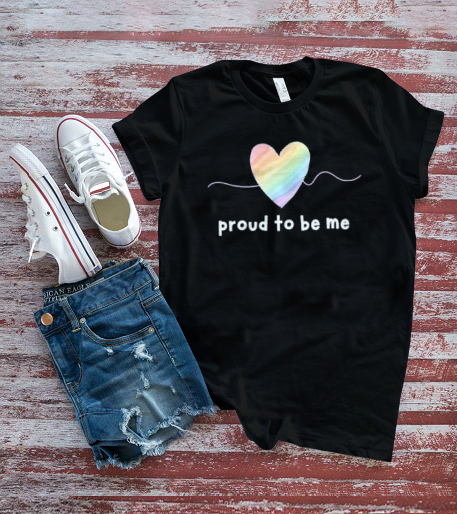 Proud To Be Me Rainbow Pride Heart T-Shirt