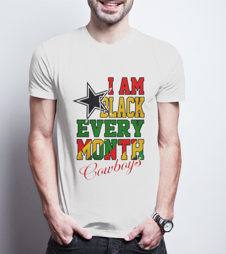 Dallas Cowboys I Am Black Every Month Celebration T-Shirt