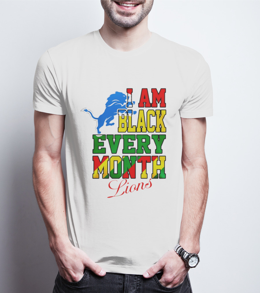 Detroit Lions I Am Black Every Month Lions T-Shirt