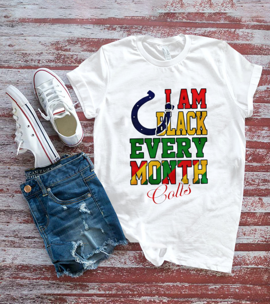 Indianapolis Colts I Am Black Every Month Juneteenth Celebration T-Shirt