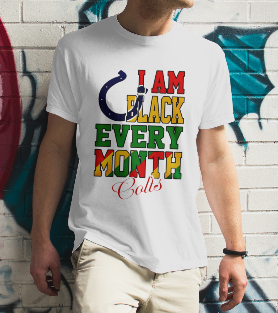 Indianapolis Colts I Am Black Every Month Juneteenth Celebration T-Shirt