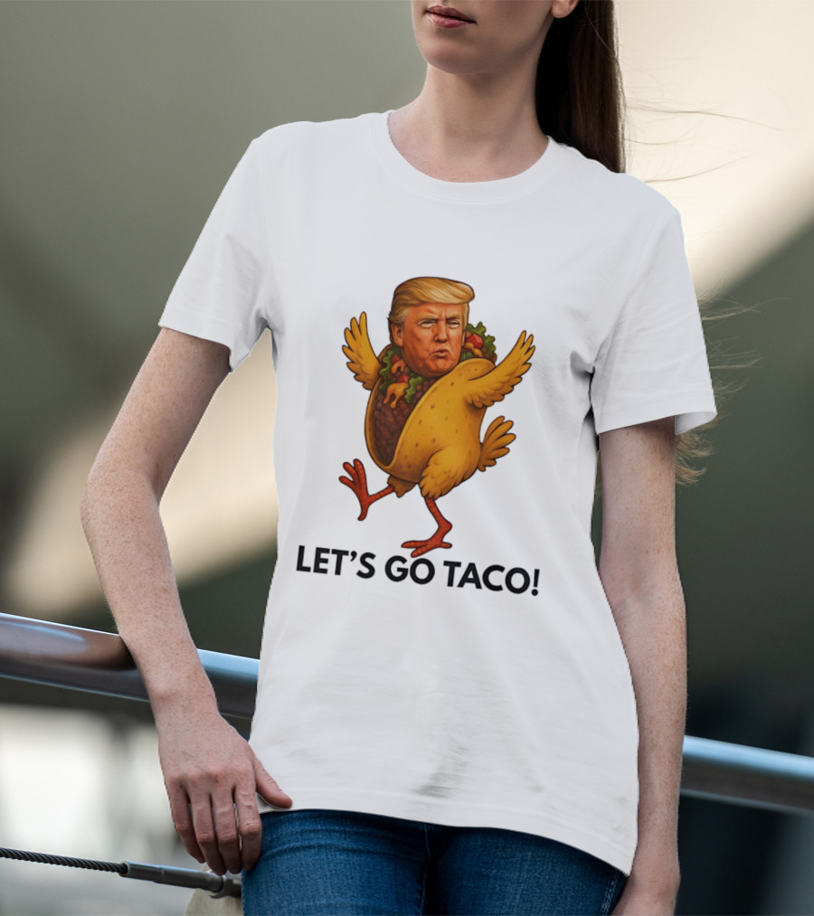 Let's Go Taco Donald Trump Turkey Body T-Shirt