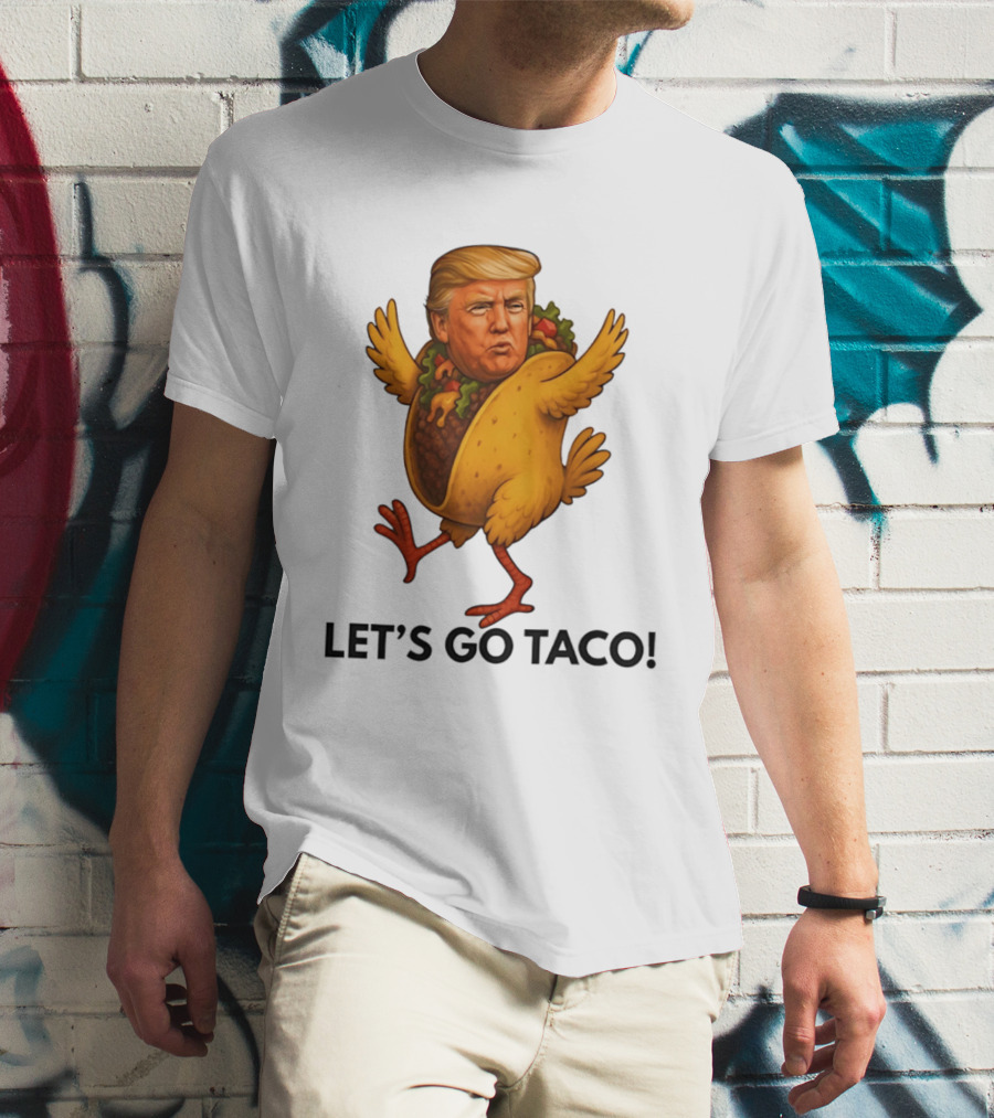 Let's Go Taco Donald Trump Turkey Body T-Shirt