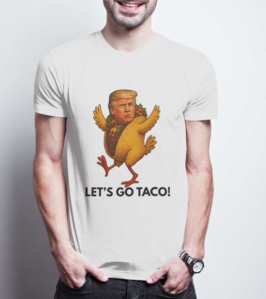 Let's Go Taco Donald Trump Turkey Body T-Shirt