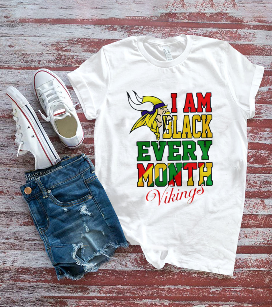 Minnesota Vikings I Am Black Every Month T-Shirt