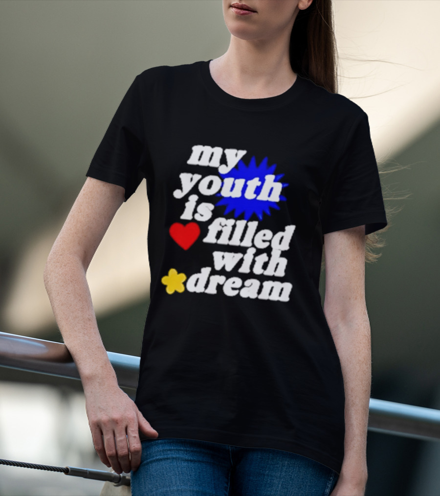 My Youth Is Filled With Dream Heart Star Burst T-Shirt