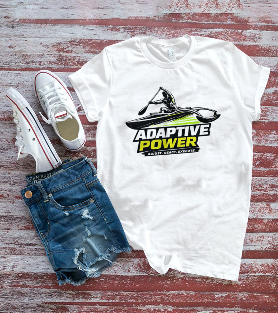 Adaptive Power Kayak Adjust React Execute T-Shirt