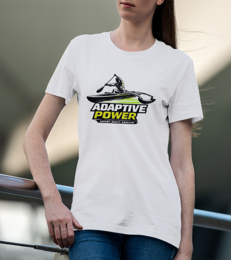 Adaptive Power Kayak Adjust React Execute T-Shirt