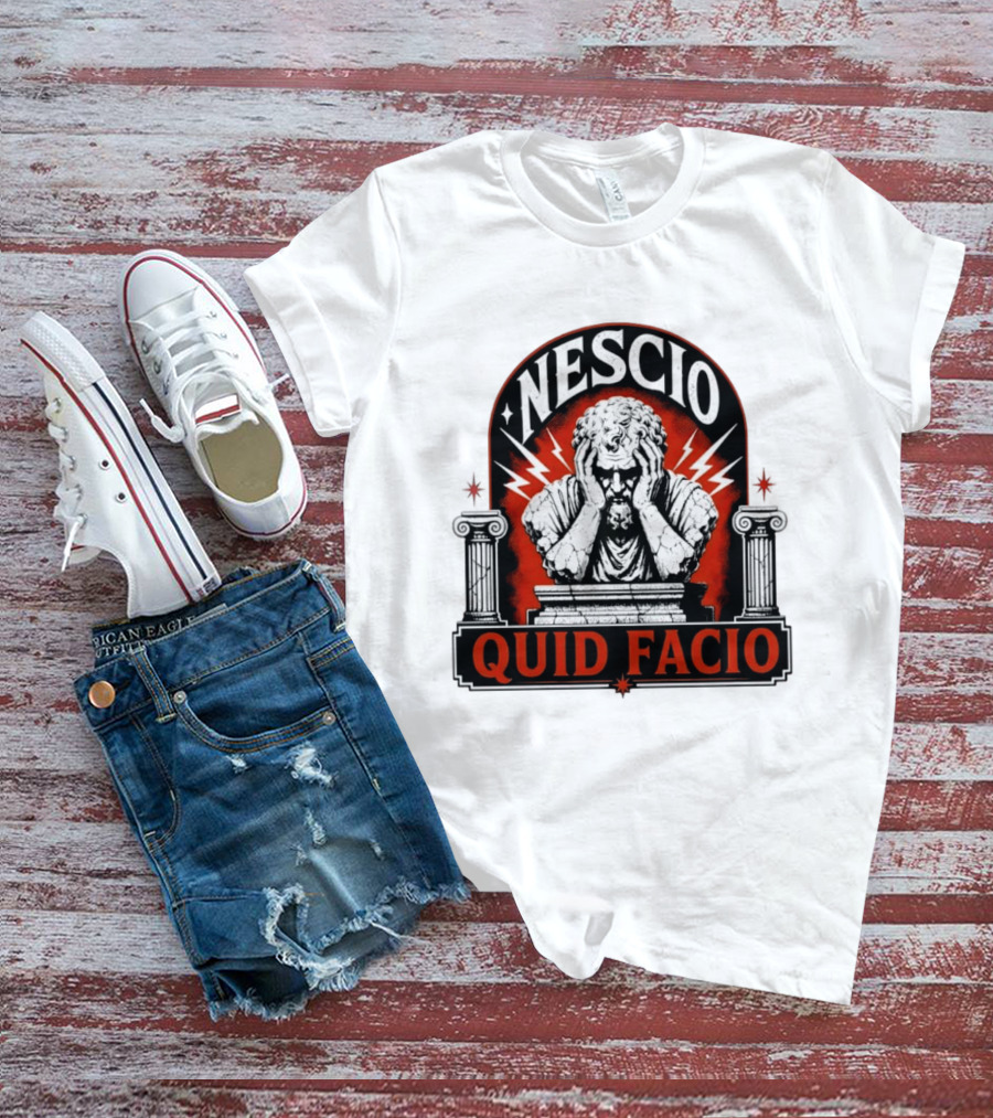 Nescio Quid Facio Roman Statue Design With Lightning And Columns T-Shirt