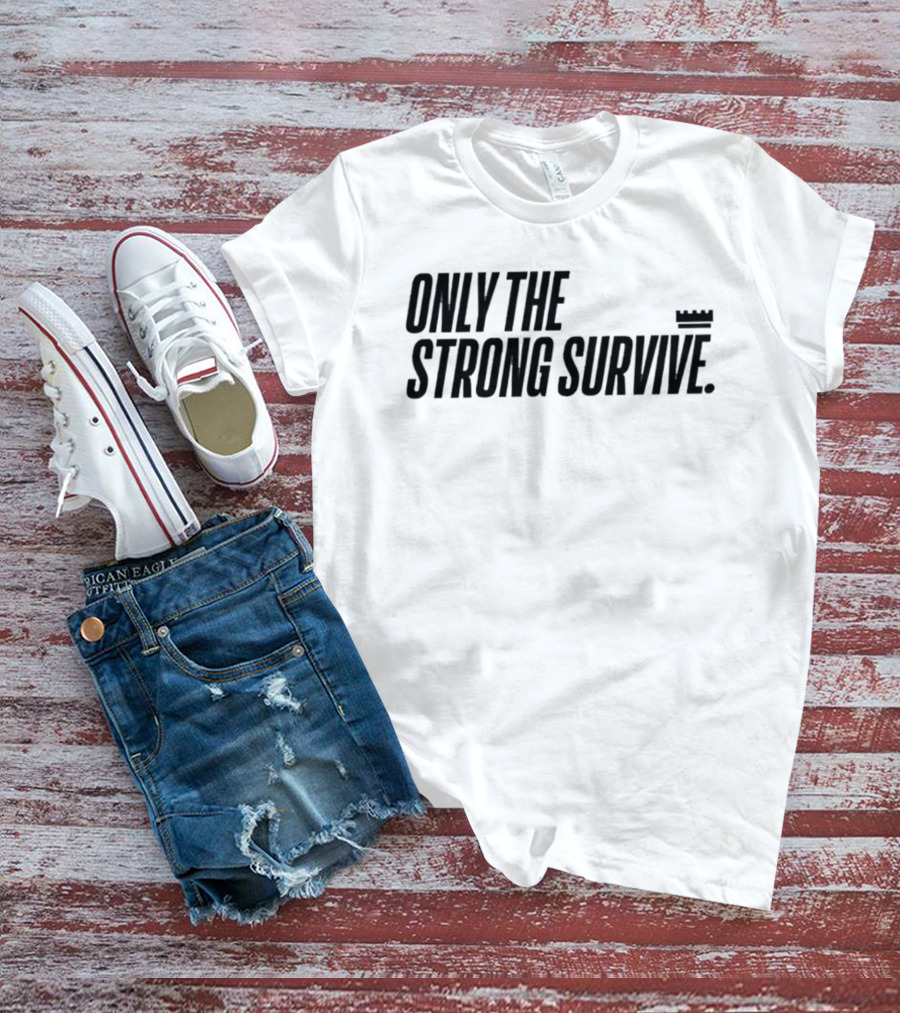 New York Knicks Only The Strong Survive T-Shirt