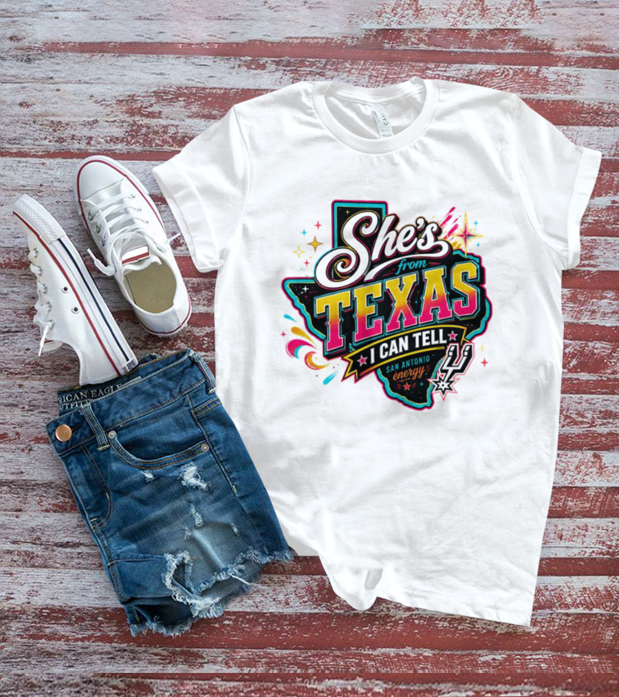 She's From Texas I Can Tell San Antonio Energy Spurs T-Shirt