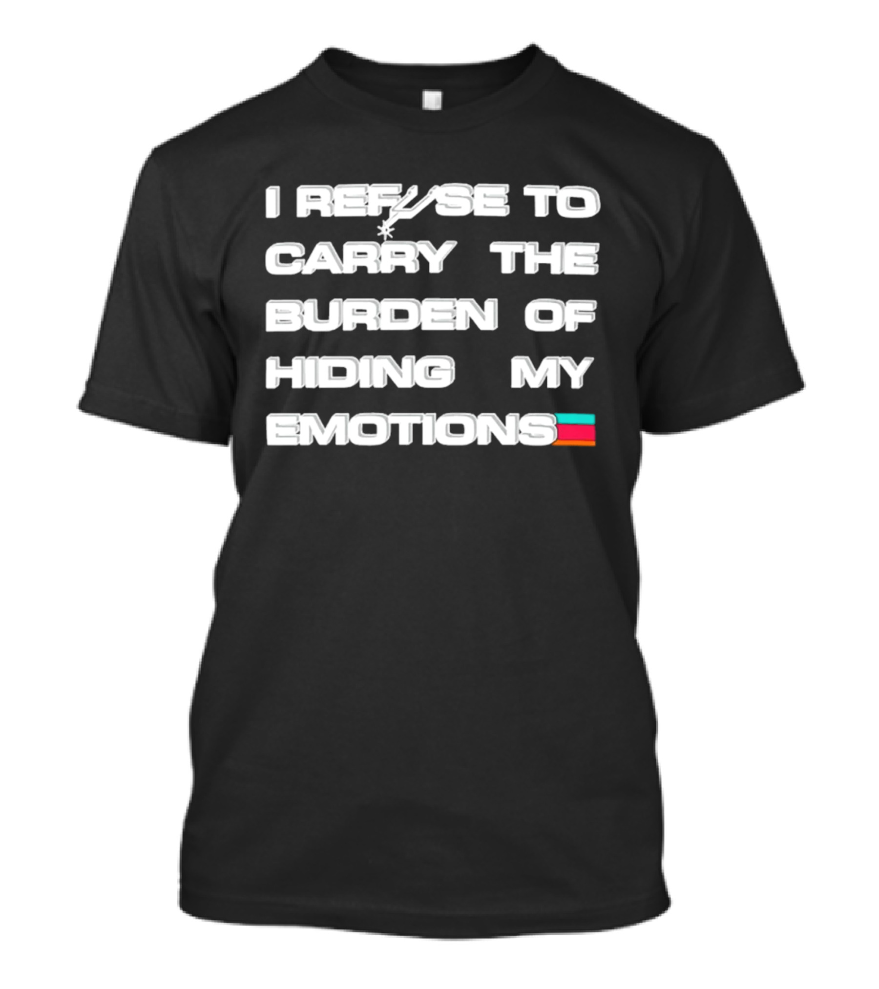 San Antonio Spurs Refuse To Carry The Burden Of Hiding My Emotions T-Shirt