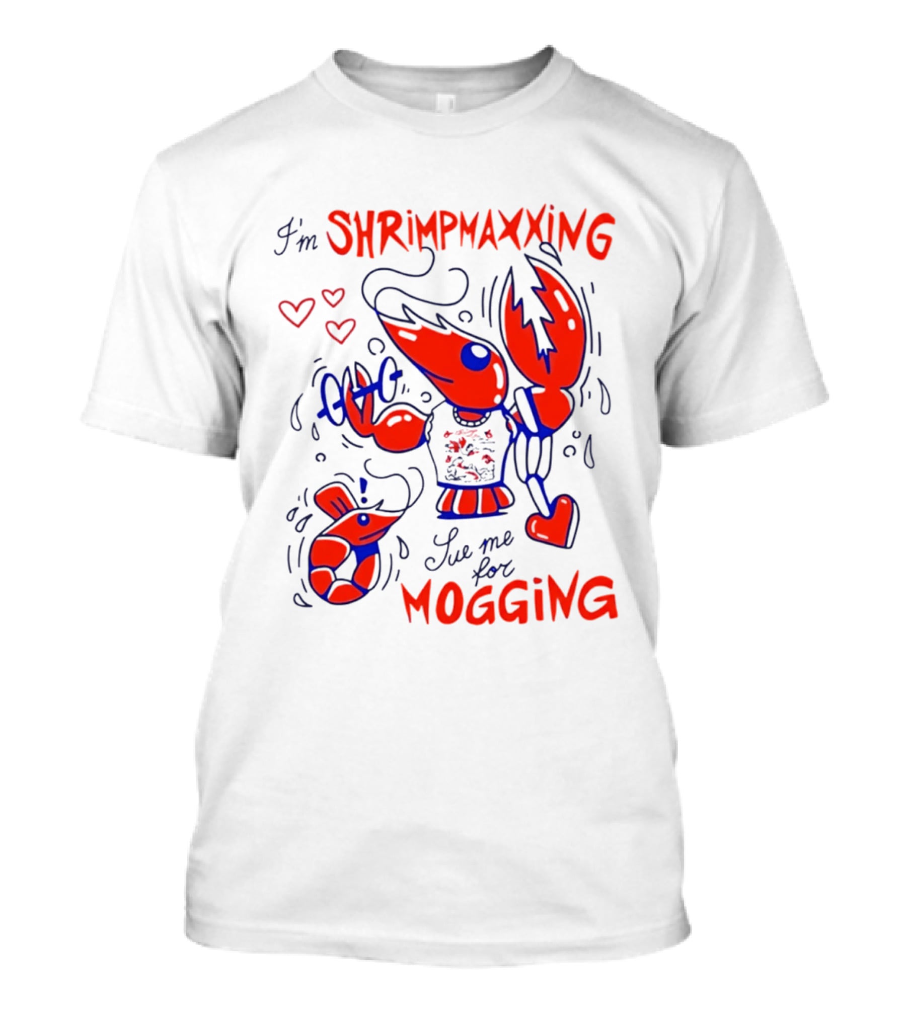 I'm Shrimpmaxxing Sue Me For Mogging Lobster Hearts T-Shirt