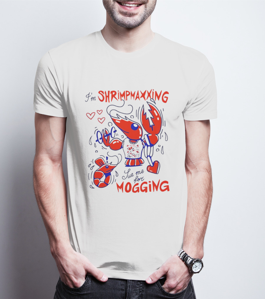 I'm Shrimpmaxxing Sue Me For Mogging Lobster Hearts T-Shirt