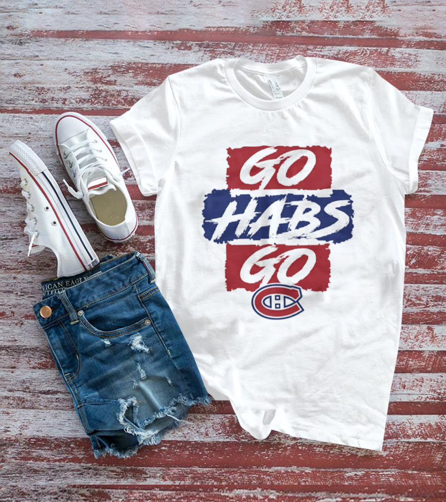 Montreal Canadiens Go Habs Go NHL T-Shirt