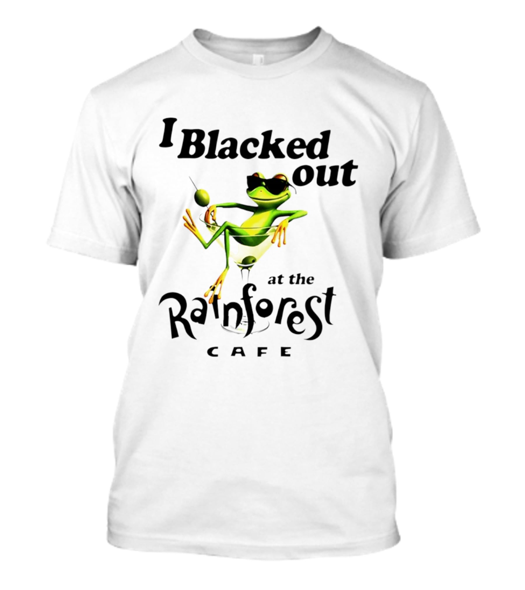 I Blacked Out At The Rainforest Cafe Frog Martini Olives Sunglasses T-Shirt