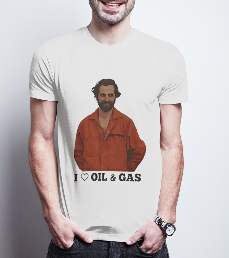 Steven Guilbeault Greenpeace I Love Oil And Gas T-Shirt