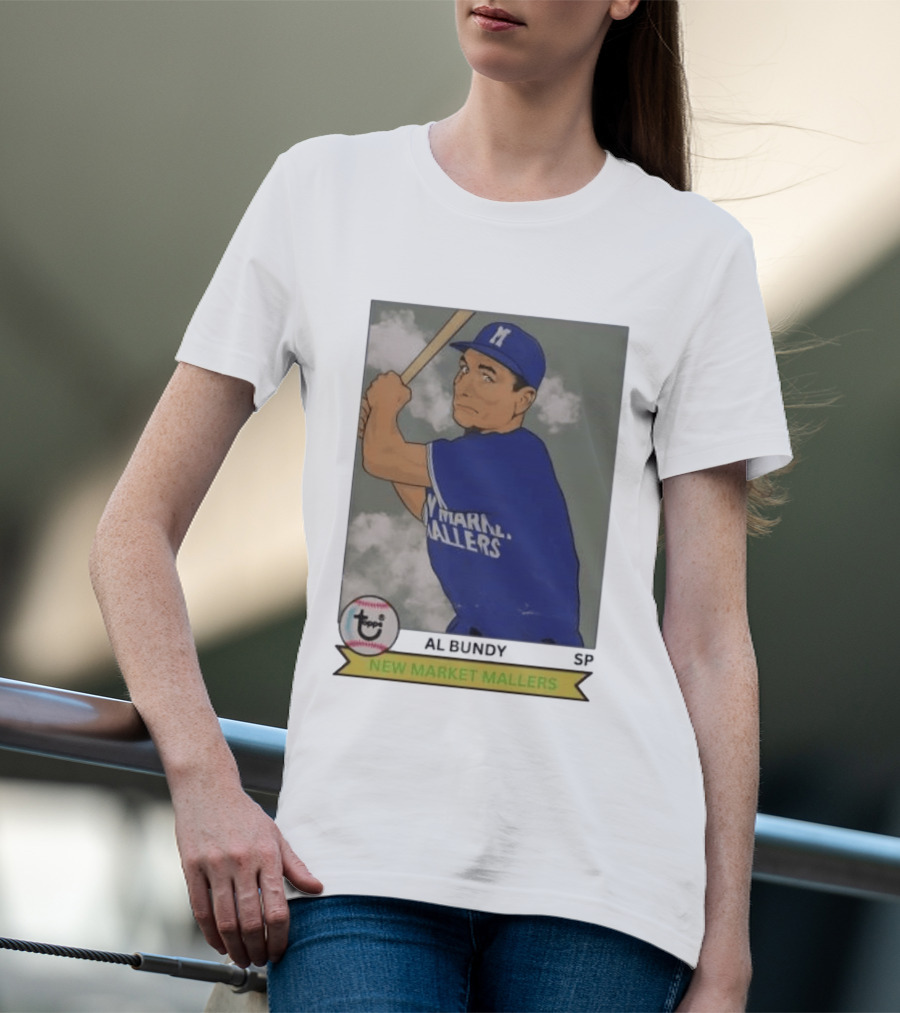 Al Bundy New Market Mallers Baseball Trading Card T-Shirt