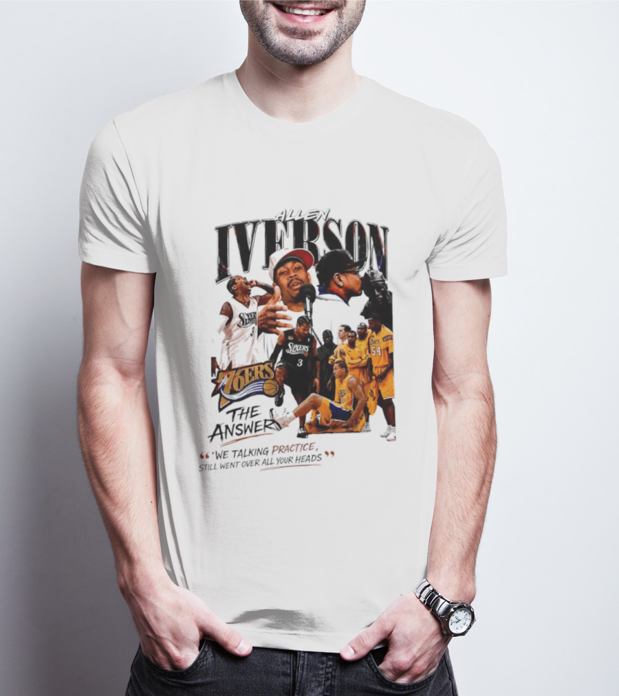 Allen Iverson Philadelphia 76ers The Answer We Talking Practice Still Went Over All Your Heads T-Shirt