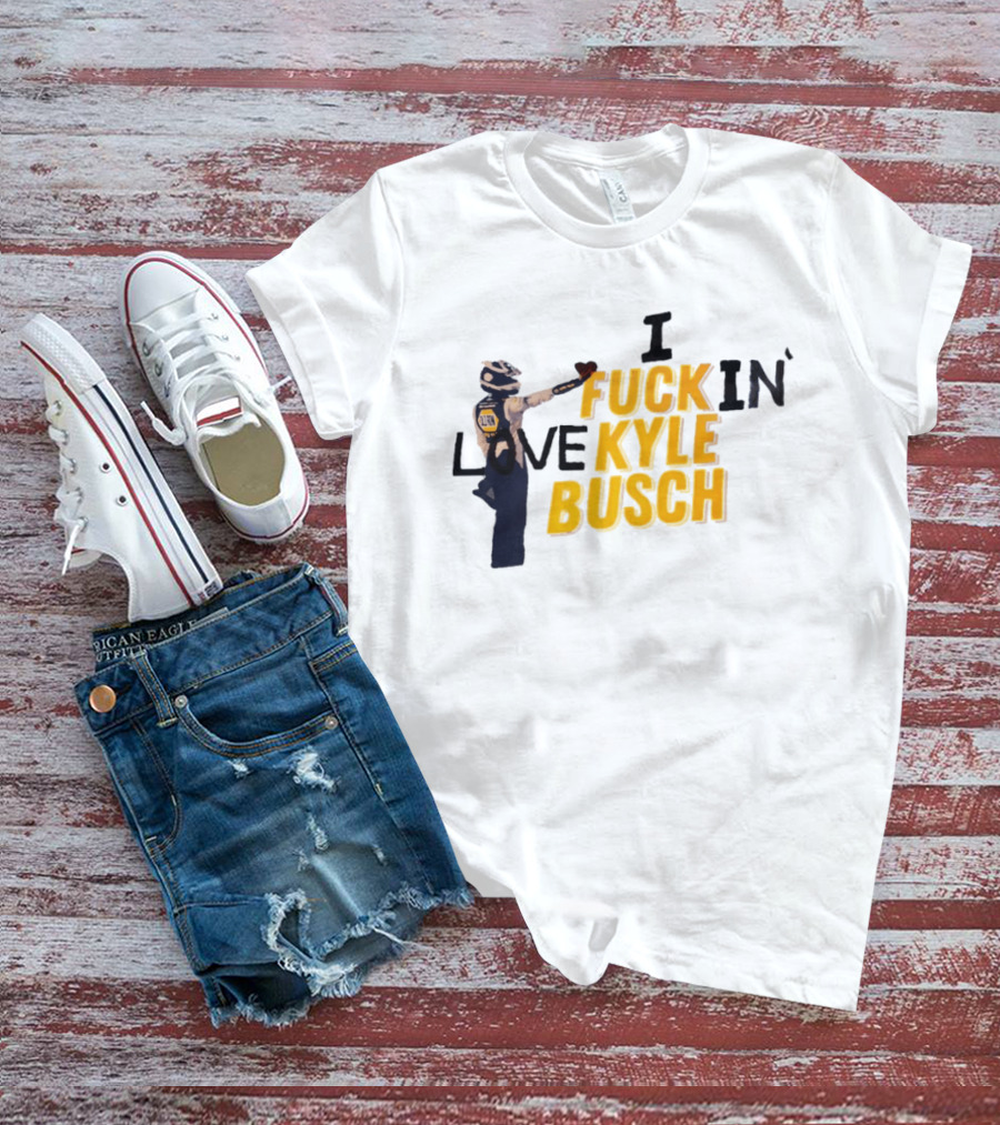 I Love Kyle Busch NASCAR Racing 2026 T-Shirt