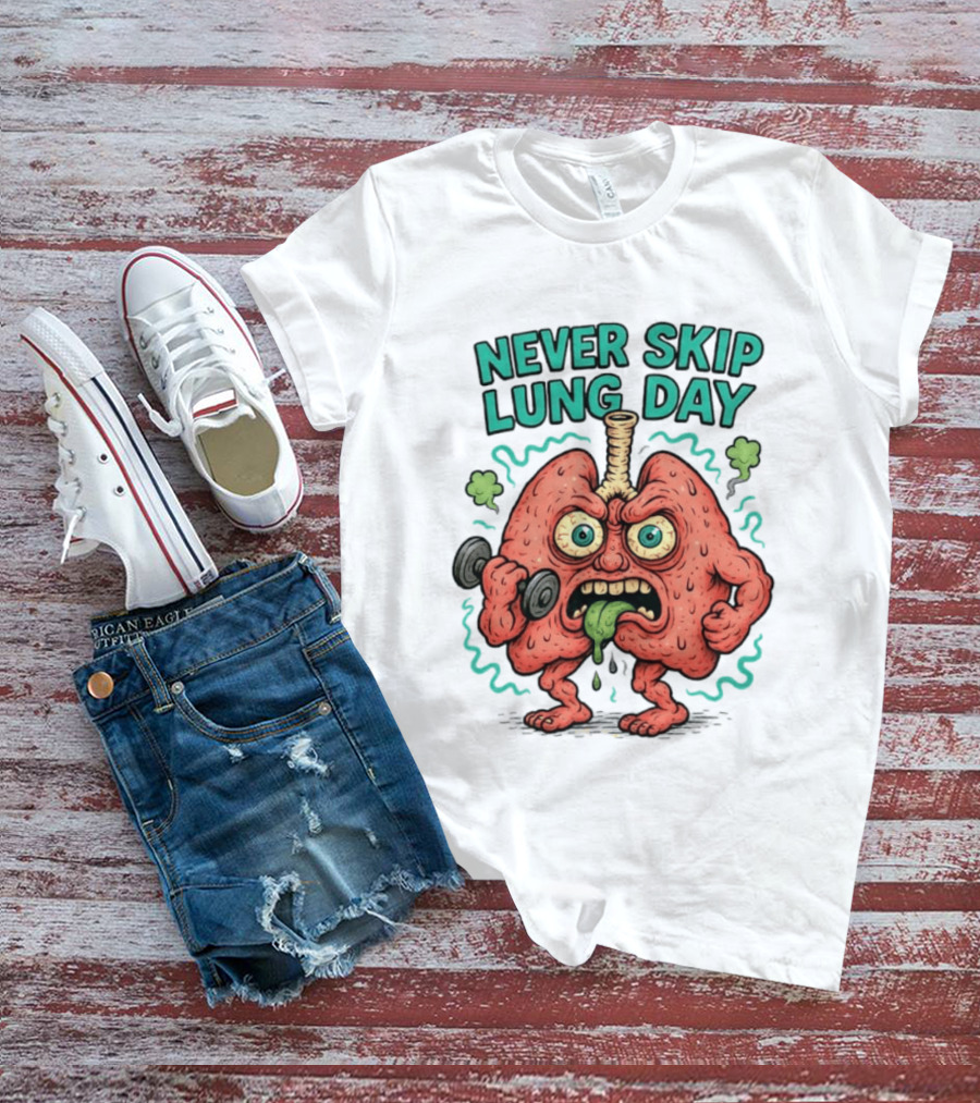 Never Skip Lung Day Funny Fitness Cartoon Lungs Lifting Weights T-Shirt