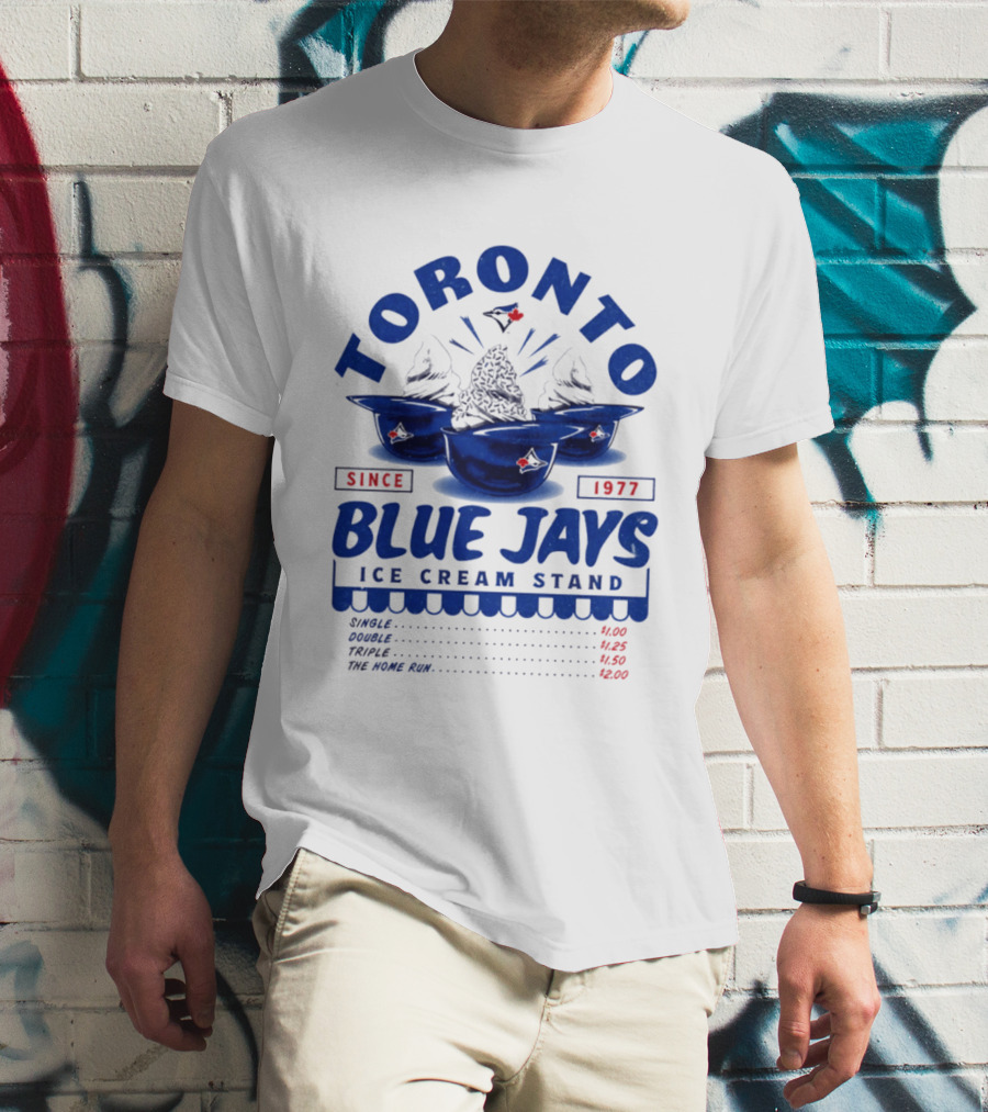 Toronto Blue Jays Ice Cream Stand Since 1977 Single Double Triple Home Run Prices T-Shirt