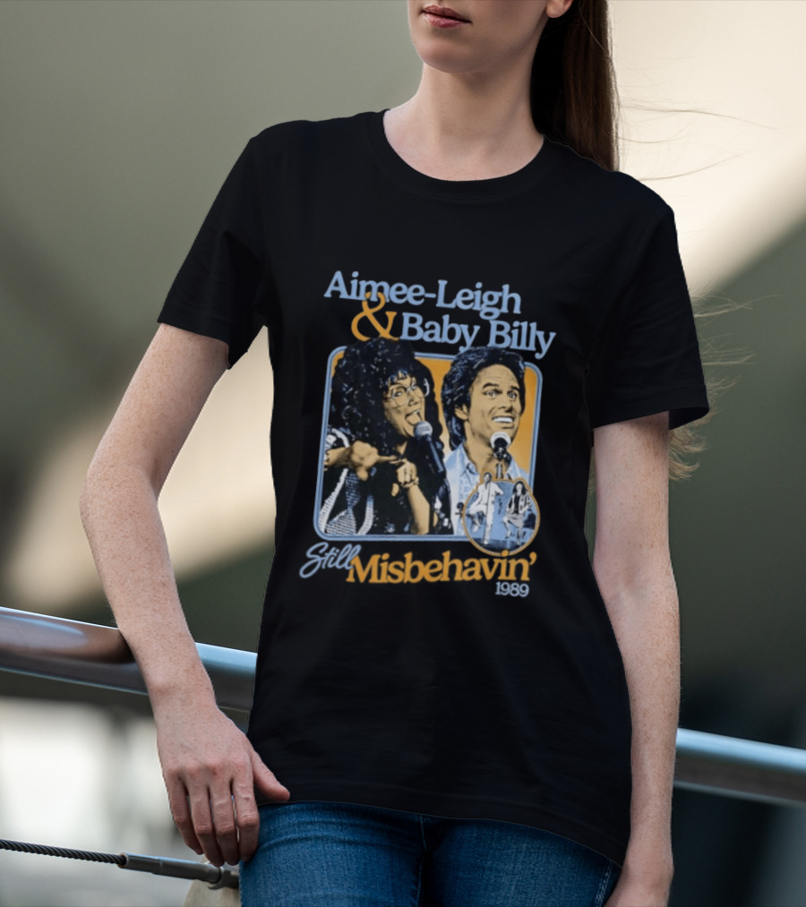 Aimee Leigh And Baby Billy Still Misbehavin 1989 Tour T-Shirt