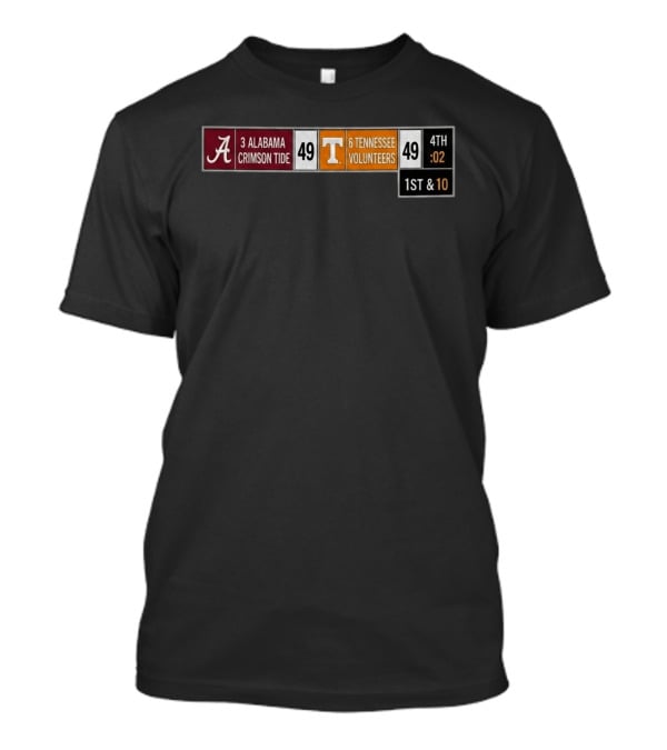 3 Alabama Crimson Tide Vs 6 Tennessee Volunteers 49 49 4th Quarter Scoreboard Hat T-Shirt
