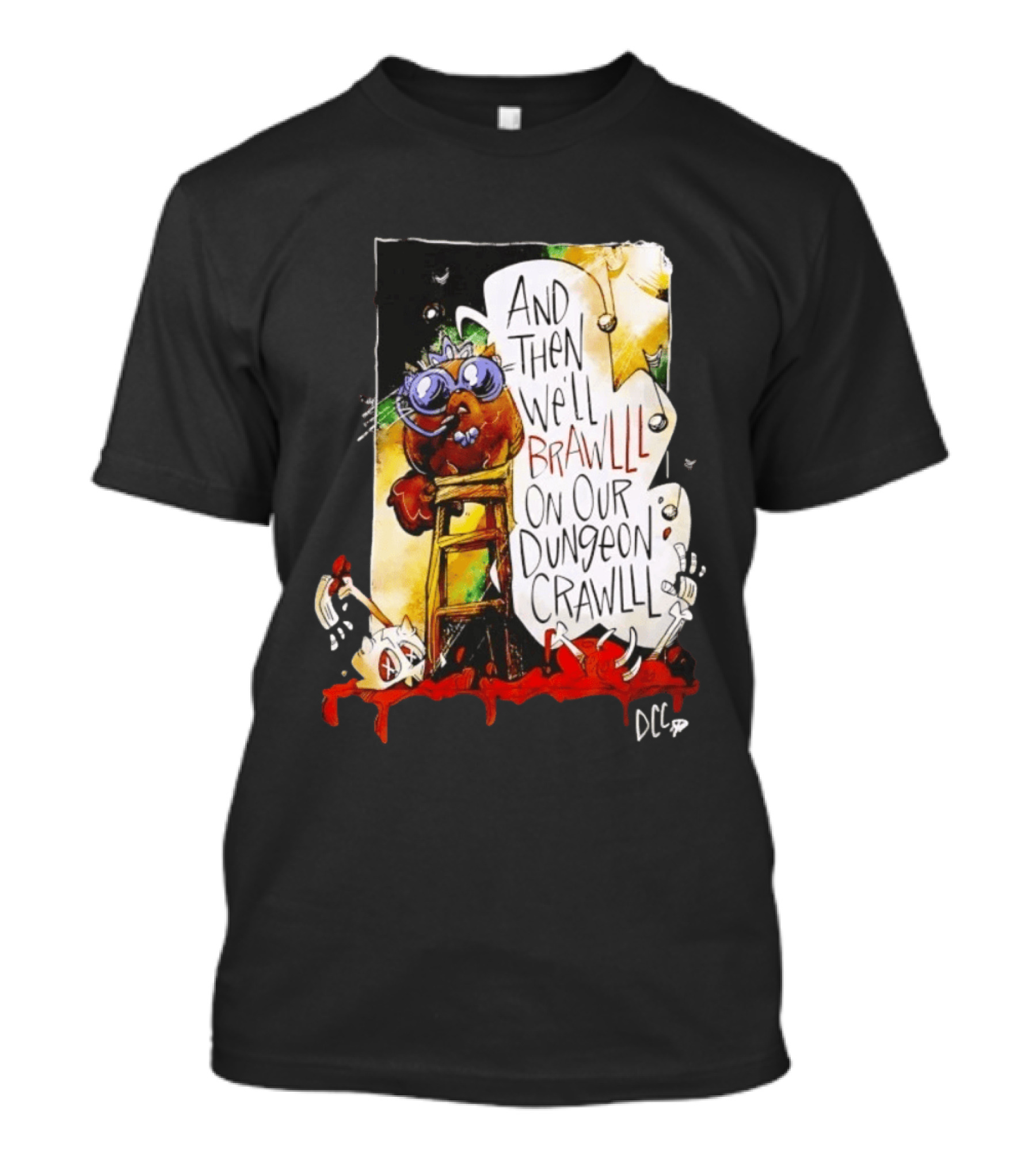 Dungeon Crawler Carl Princess Donut And Then We'll Brawlll On Our Dungeon Crawlll T-Shirt