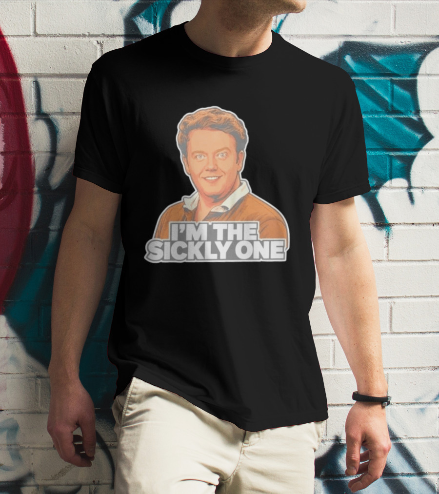Brennan Lee Mulligan I'm The Sickly One T-Shirt
