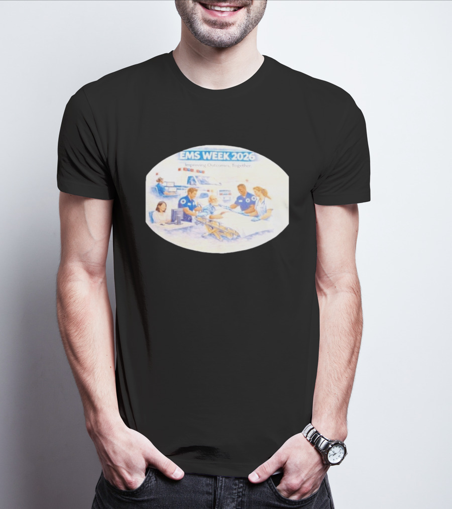EMS Week 2026 Improving Outcomes Together Emergency Medical Services Teamwork T-Shirt