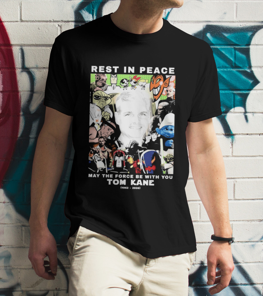 Rest In Peace Tom Kane May The Force Be With You 1962 2021 T-Shirt