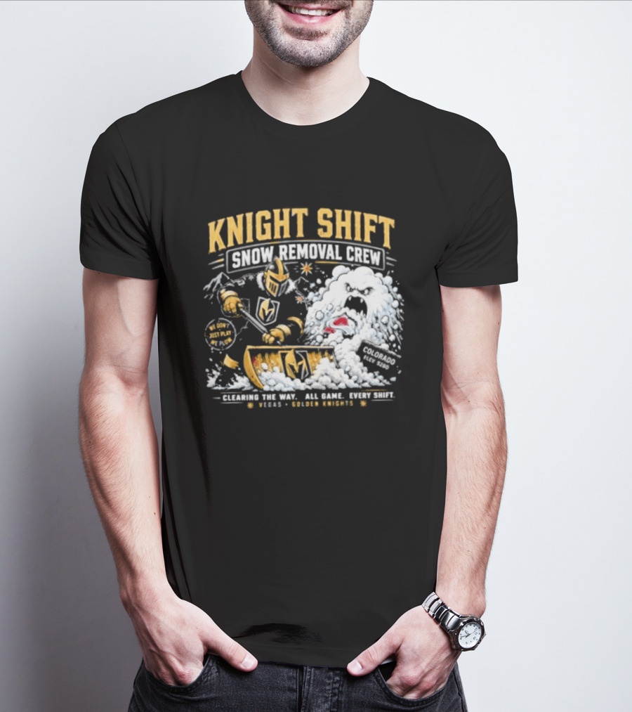 Vegas Golden Knights Knight Shift Snow Removal Crew Vs Colorado Avalanche Snow Battle T-Shirt