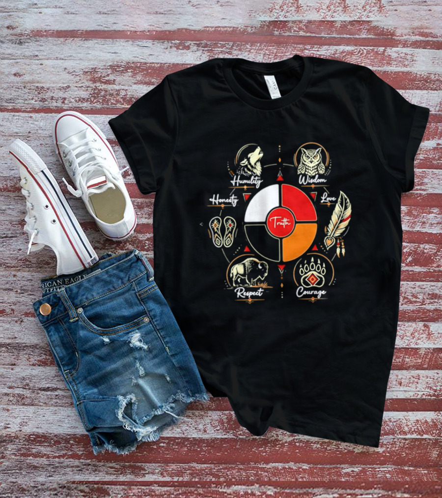 Truth Humility Wisdom Honesty Love Courage Respect Native American T-Shirt