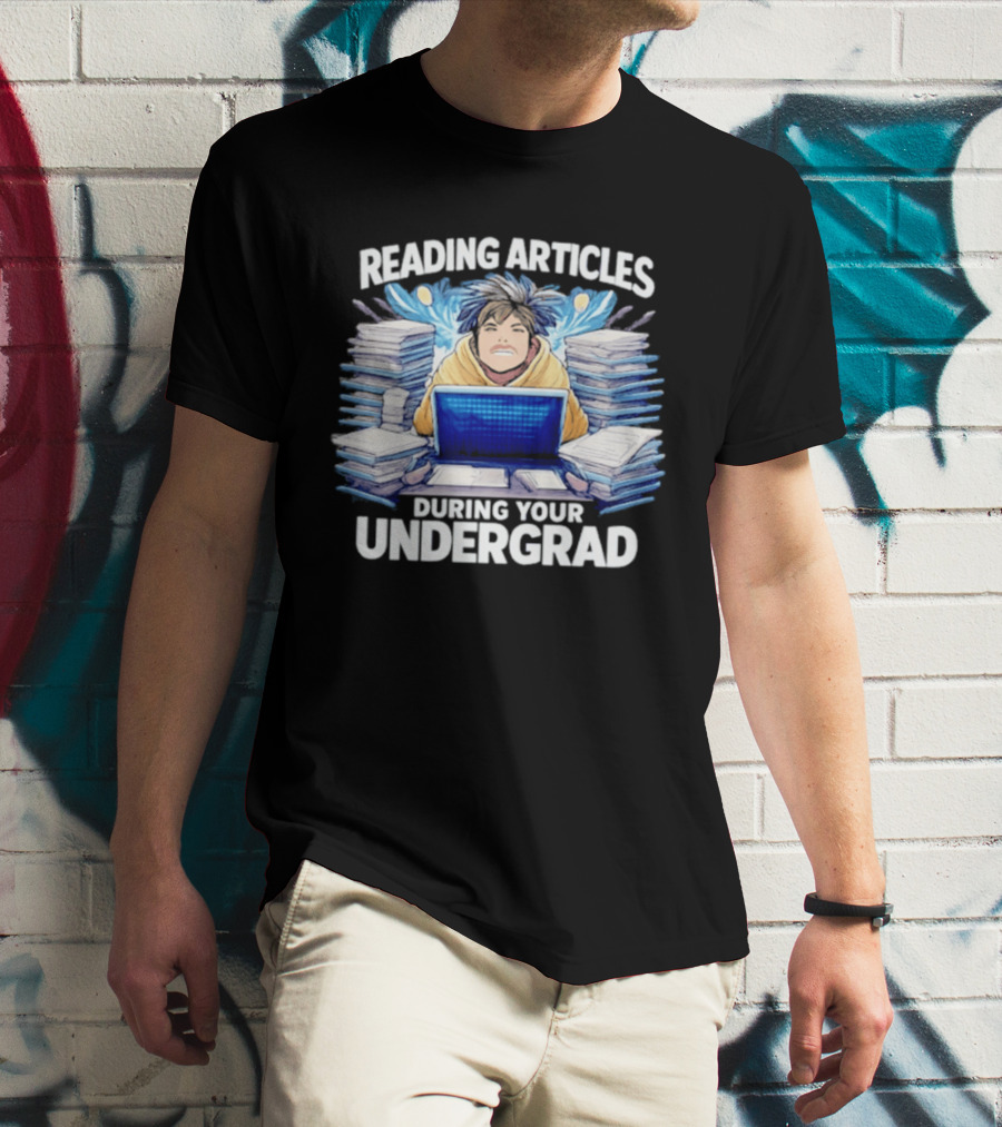 Reading Articles During Your Undergrad Stressed Student With Laptop And Books T-Shirt