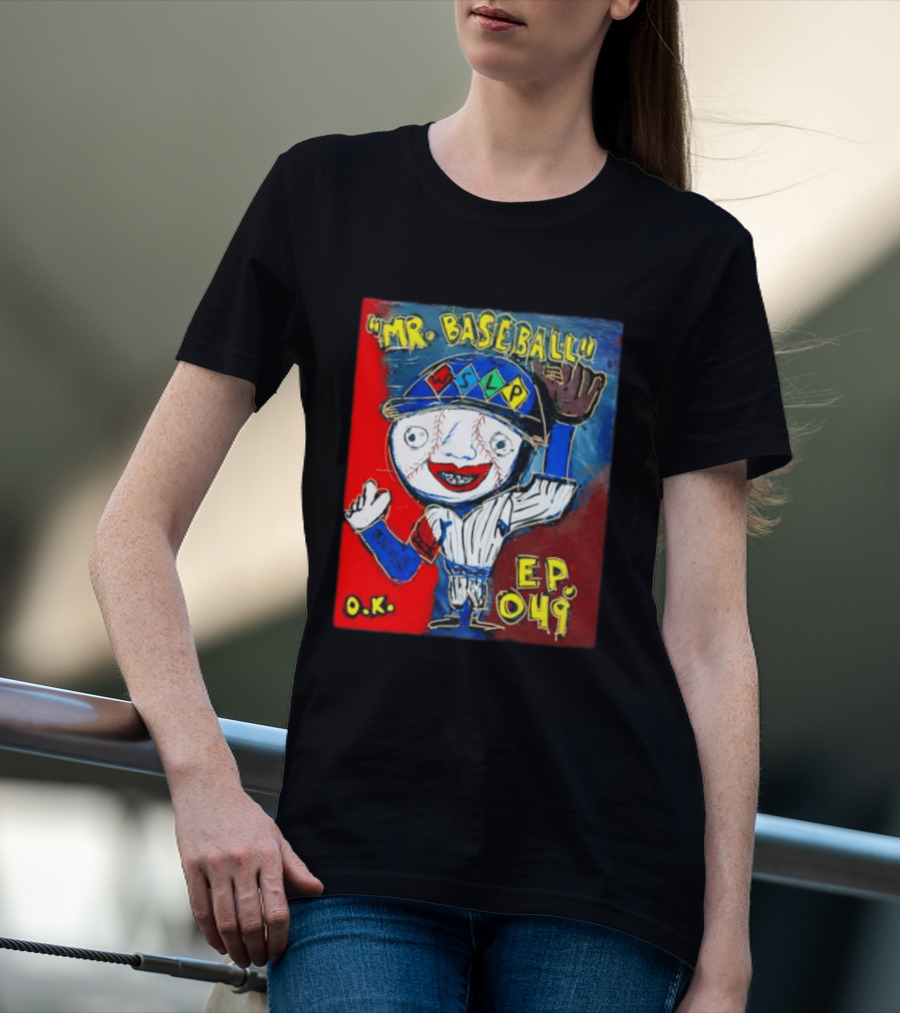 Mr. Baseball WSLP Northwoods EP 049 O.K. T-Shirt
