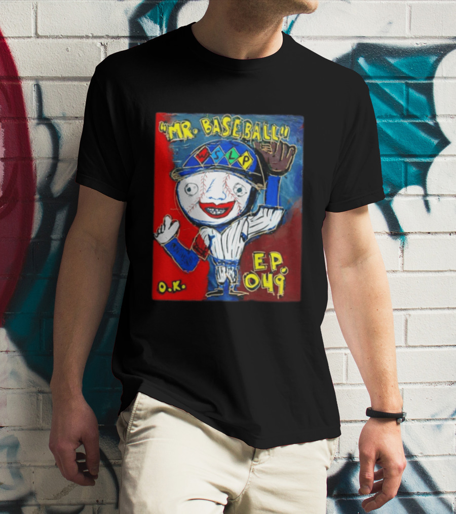 Mr. Baseball WSLP Northwoods EP 049 O.K. T-Shirt