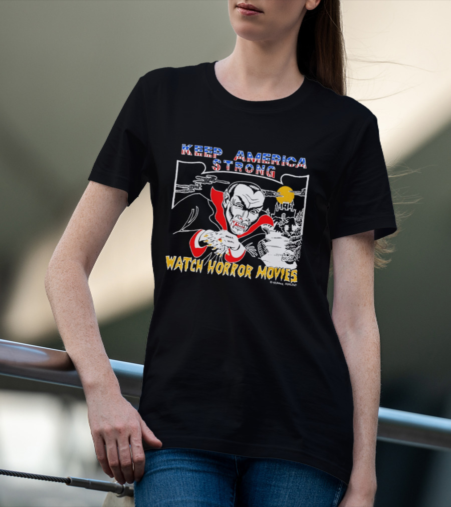 Keep America Strong Dracula Horror Movies T-Shirt