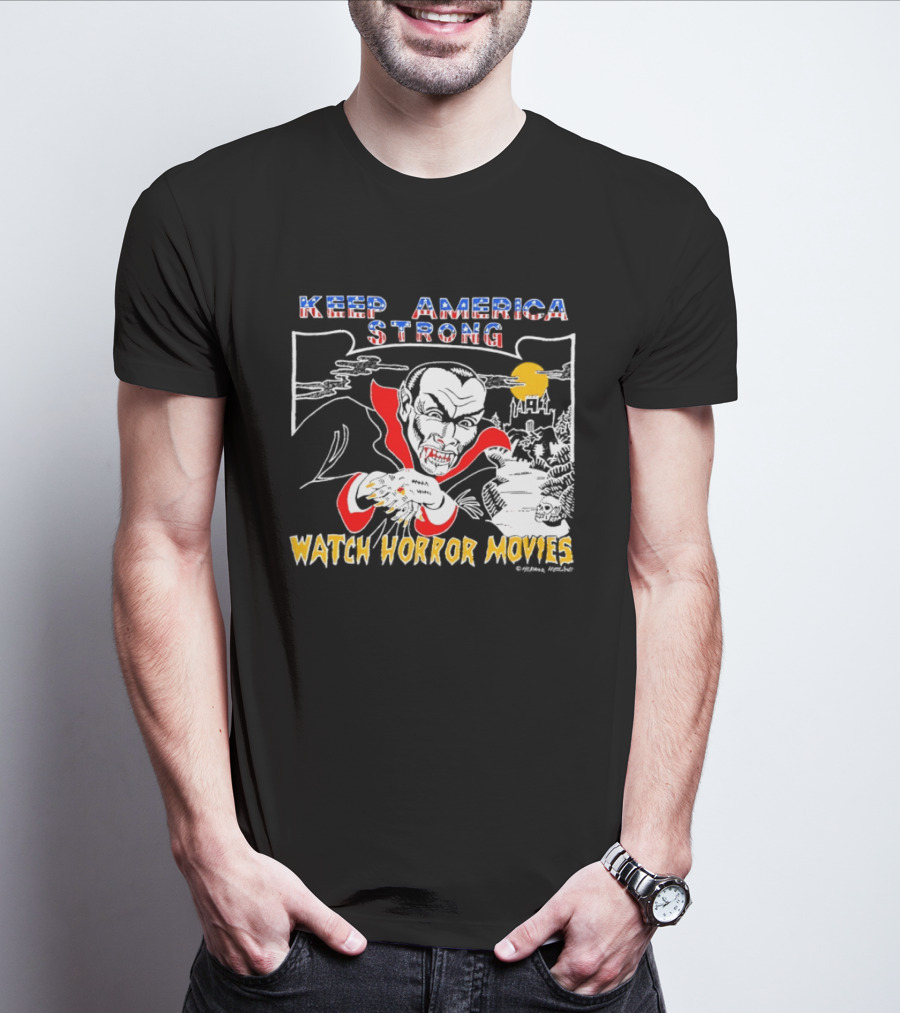 Keep America Strong Dracula Horror Movies T-Shirt