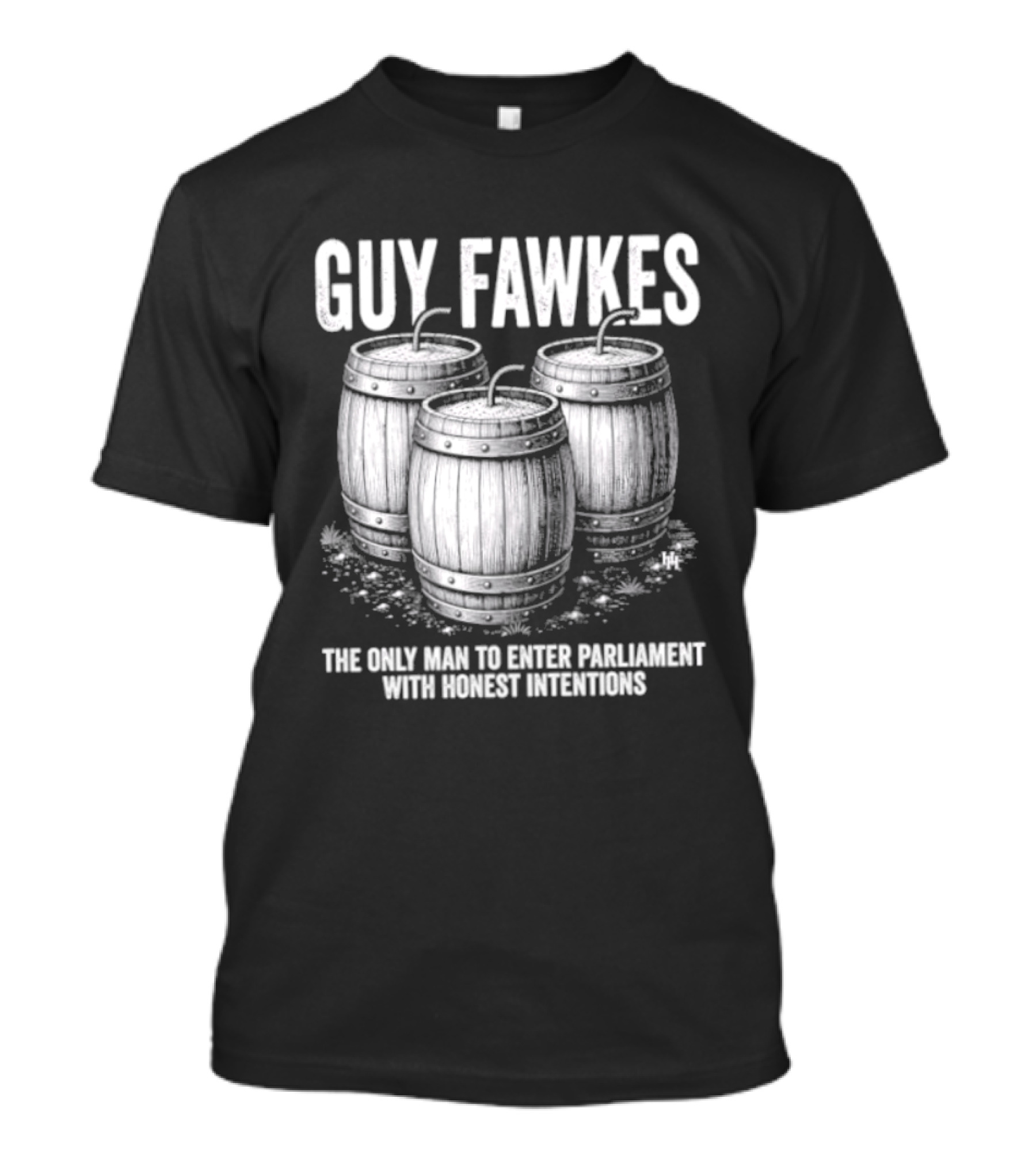 Guy Fawkes The Only Man To Enter Parliament With Honest Intentions Barrels T-Shirt