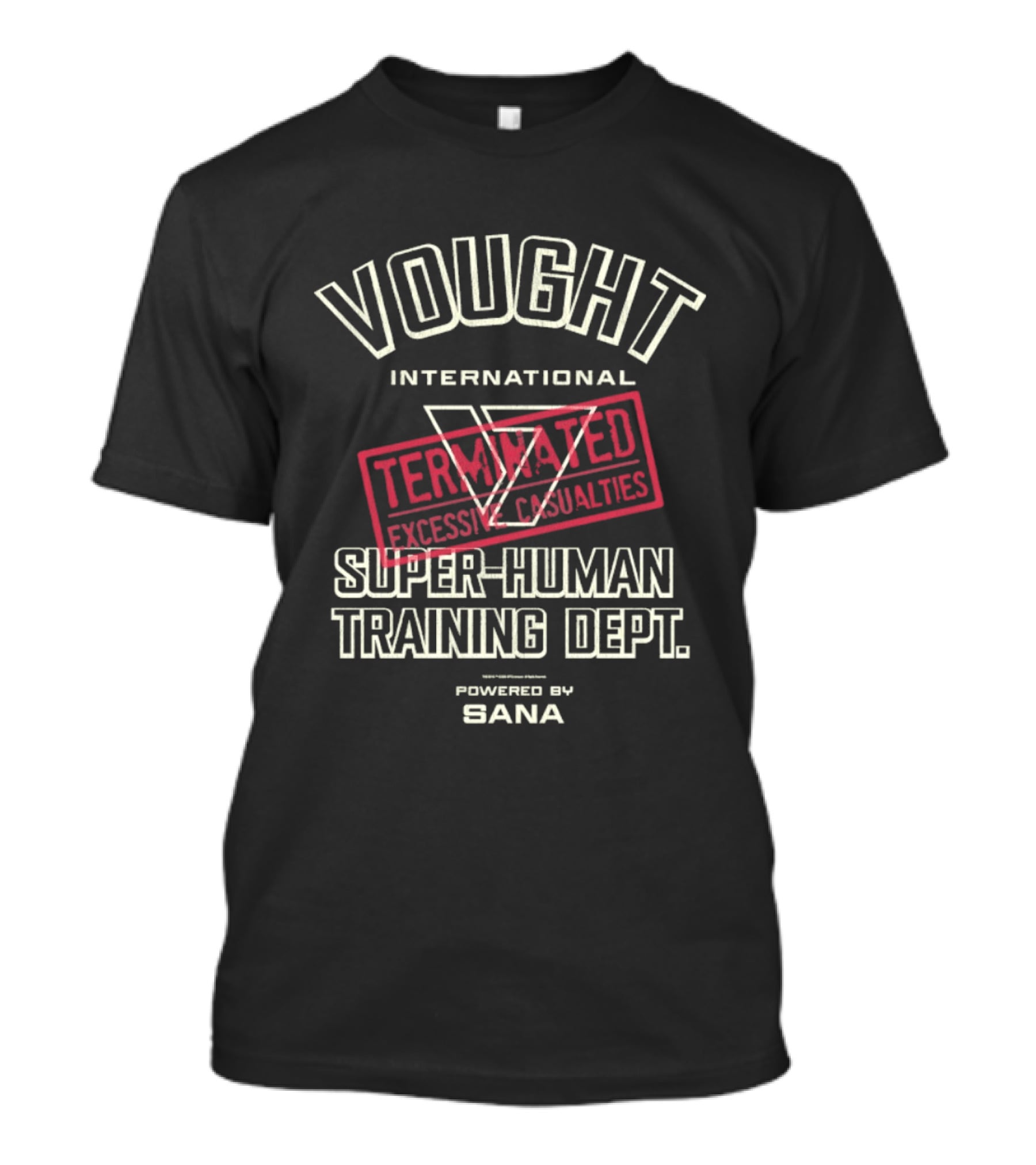 Vought International Terminated Excessive Casualties Super Human Training Dept Powered By Sana T-Shirt