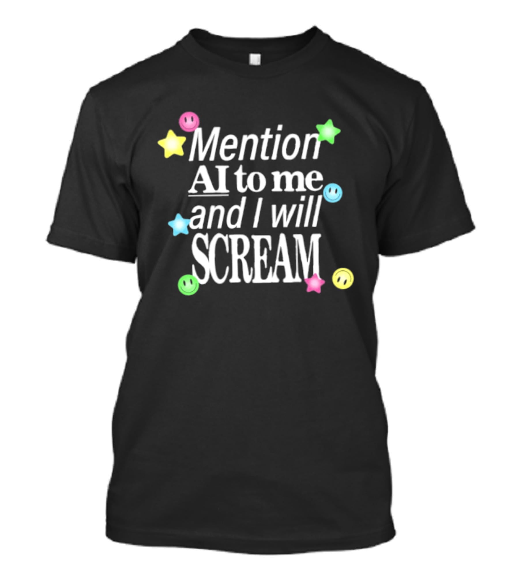 Mention AI To Me And I Will Scream Colorful Stars T-Shirt